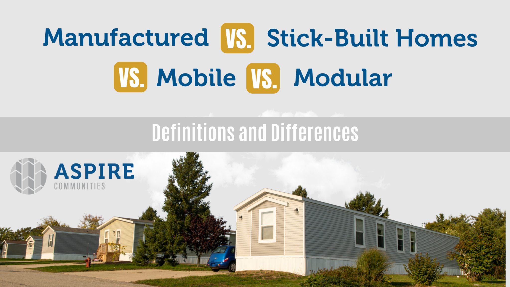 Manufactured Vs Stick Built Homes Vs Mobile Vs Modular